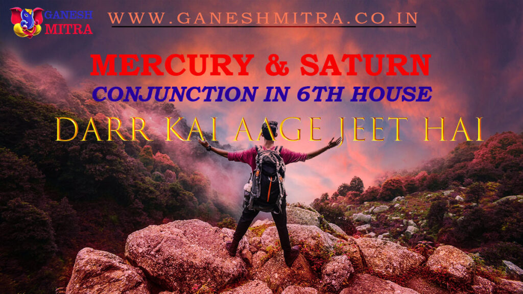 mercury & Saturn conjunction in 6th house